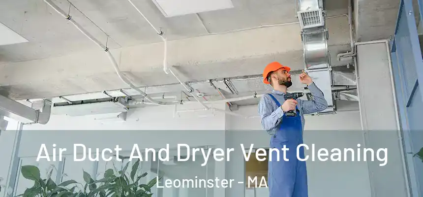  Air Duct And Dryer Vent Cleaning Leominster - MA