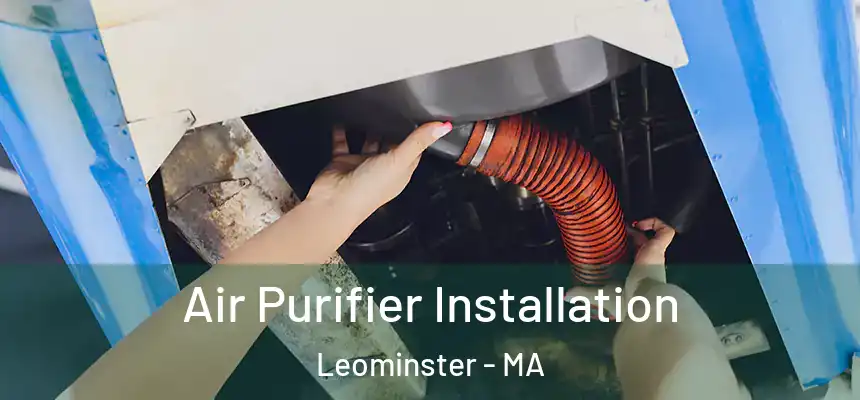  Air Purifier Installation Leominster - MA