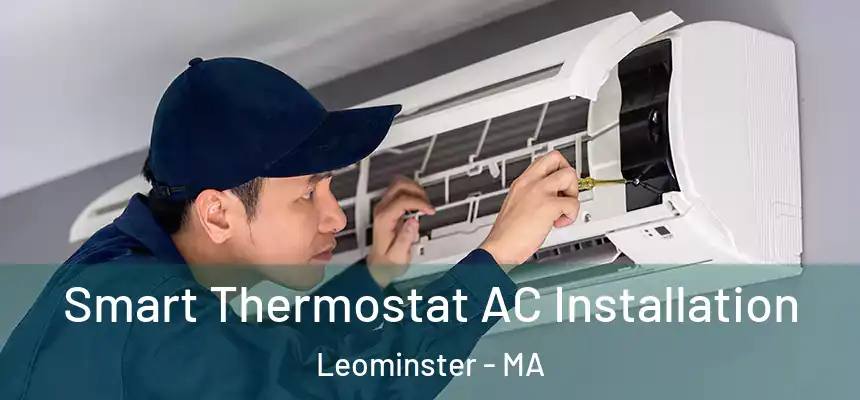  Smart Thermostat AC Installation Leominster - MA